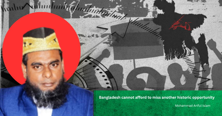 Bangladesh cannot afford to miss another historic opportunity